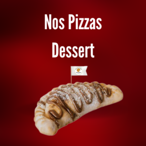 Nos Pizzas Dessert